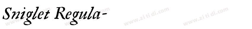 Sniglet Regula字体转换